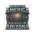 Copy of Born in America | Raised in Arizona Car Magnets, USA Pride Decor, Road Trip Accessories, Gift for Arizona Lovers, State Pride Magnet