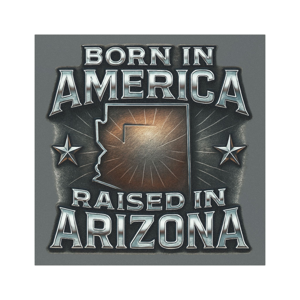 Born in America | Raised in Arizona Car Magnets, USA Pride Decor, Road Trip Accessories, Gift for Arizona Lovers, State Pride Magnet