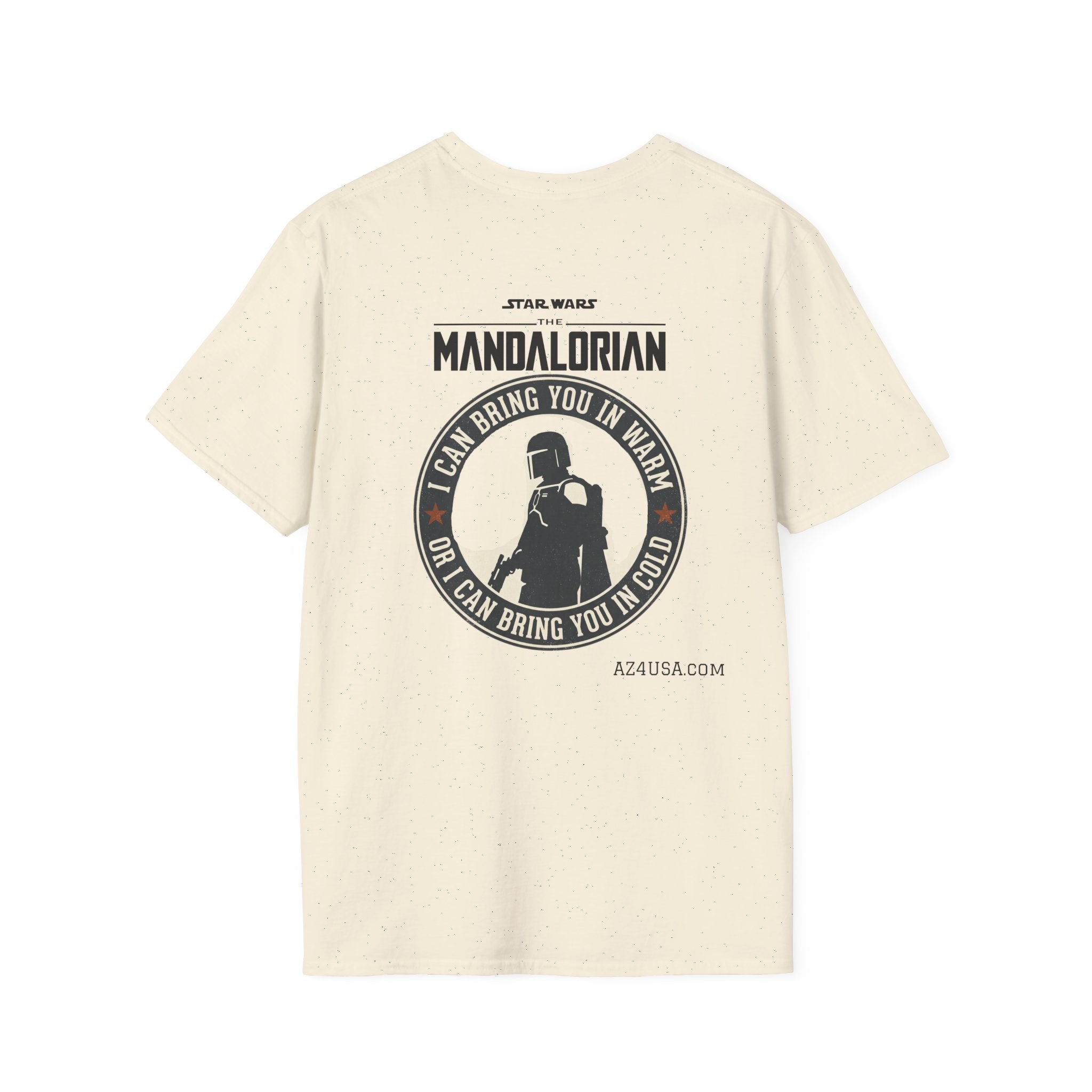 Mandalorian T-Shirt — "I Can Bring You In Warm or I Can Bring You In Cold" Star Wars Tee