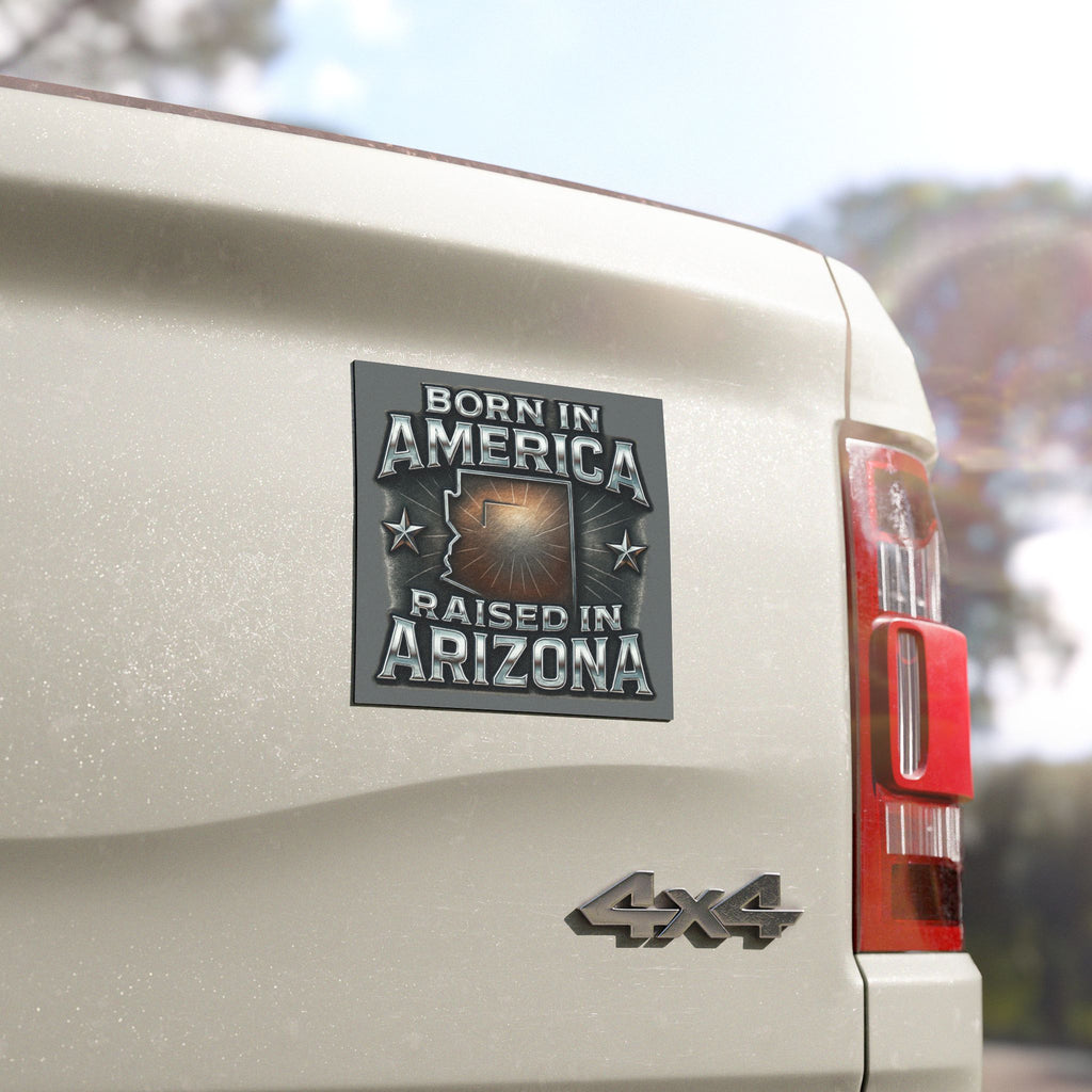 Born in America | Raised in Arizona Car Magnets, USA Pride Decor, Road Trip Accessories, Gift for Arizona Lovers, State Pride Magnet