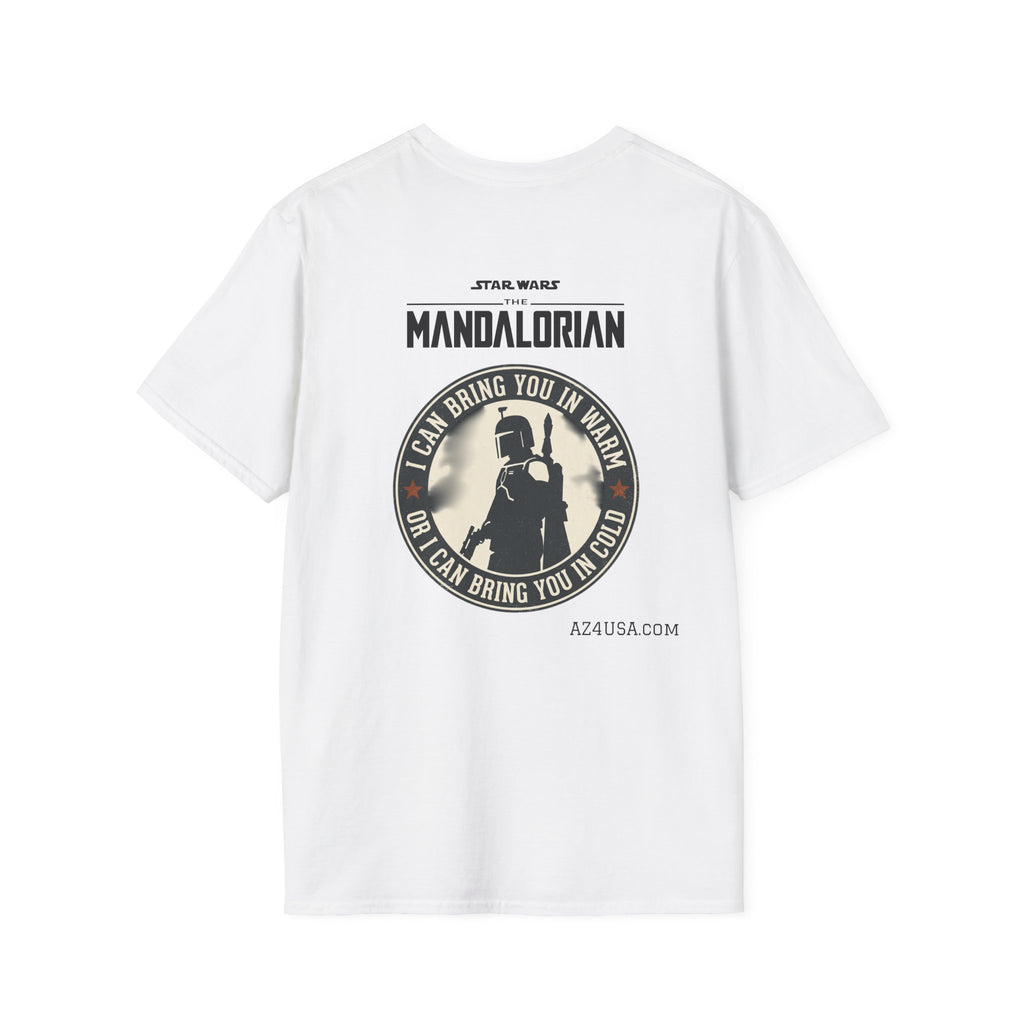Mandalorian T-Shirt — "I Can Bring You In Warm or I Can Bring You In Cold" Star Wars Tee