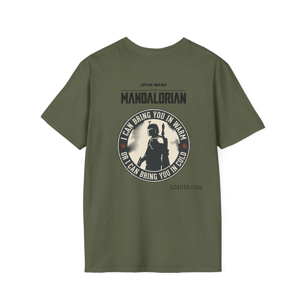 Mandalorian T-Shirt — "I Can Bring You In Warm or I Can Bring You In Cold" Star Wars Tee
