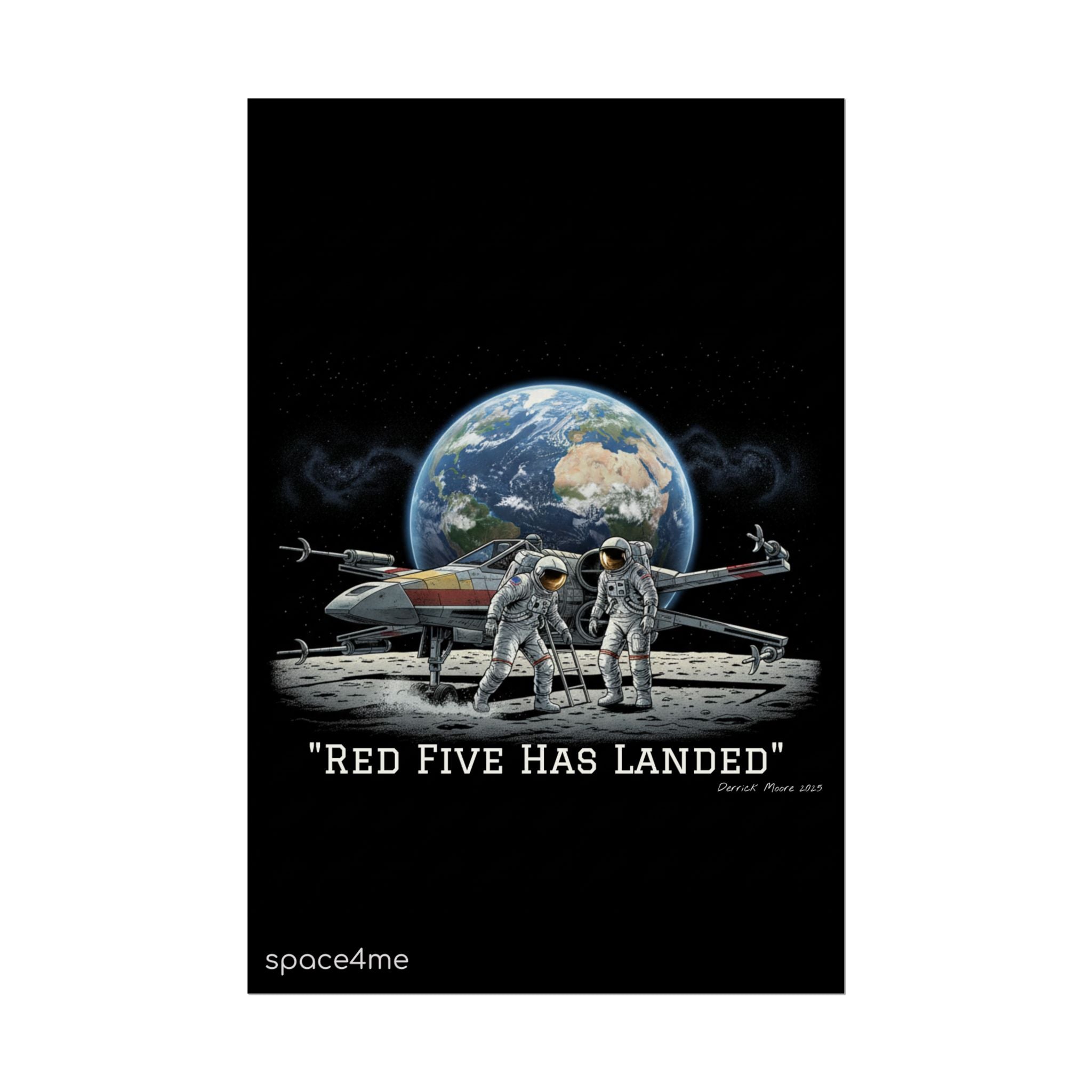 "Red Five Has Landed" Spacecraft Astronaut Art Print --Rolled Poster